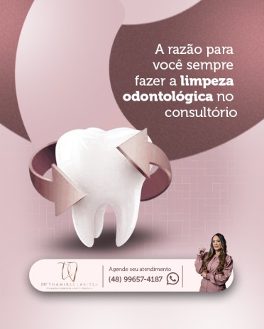 A razão para você sempre fazer a limpeza odontológica no consultório