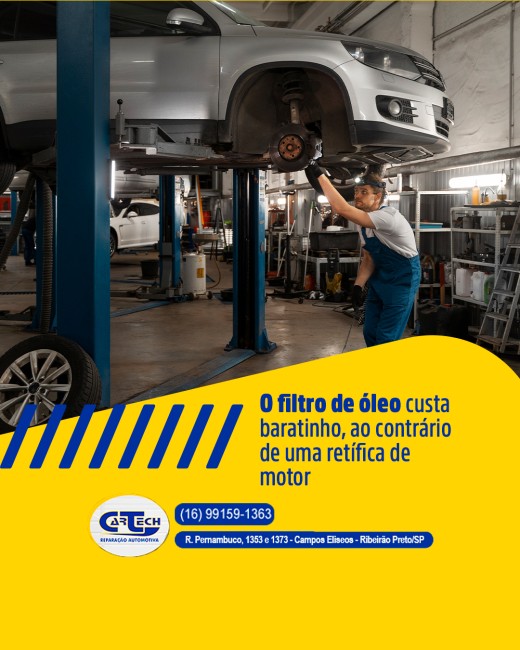 O filtro de óleo custa baratinho, ao contrário de uma retífica de motor