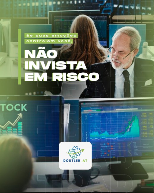 Se suas emoções controlam você, não invista em risco