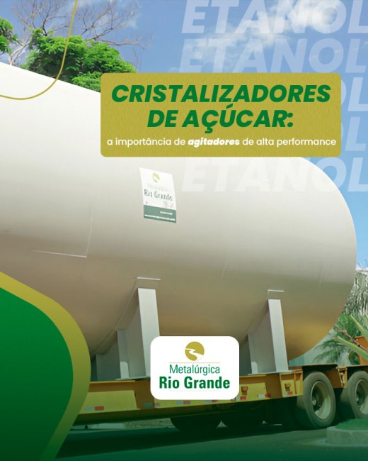 Cristalizadores de açúcar: a importância de agitadores de alta performance