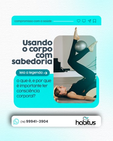 Usando o corpo com sabedoria: o que é e por que é importante ter consciência corporal?