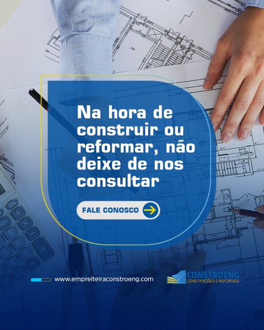 Na hora de construir ou reformar, não deixe de nos consultar