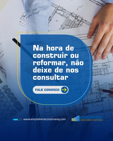 Na hora de construir ou reformar, não deixe de nos consultar
