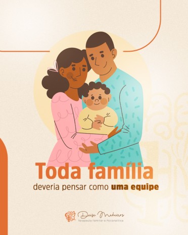 Toda família deveria pensar como uma equipe