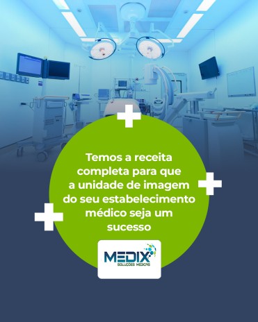 Temos a receita completa para que a unidade de imagem do seu estabelecimento médico seja um sucesso