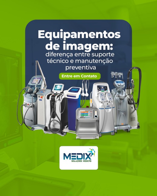 Equipamentos de imagem: diferença entre suporte técnico e manutenção preventiva