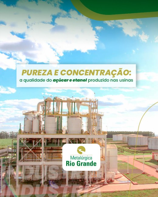Pureza e concentração: a qualidade do açúcar e etanol produzido nas usinas