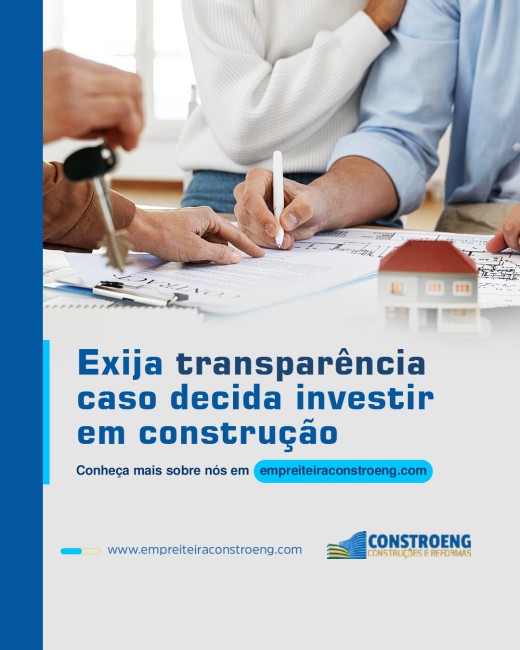 Exija transparência caso decida investir em construção