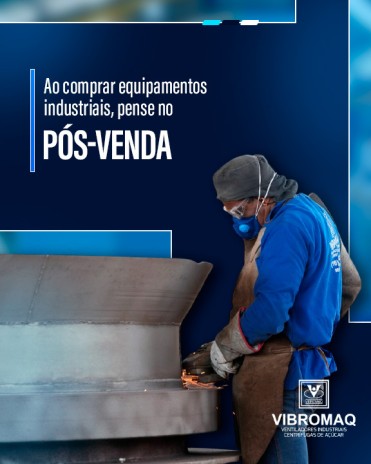 Ao comprar equipamentos industriais, pense no pós-venda
