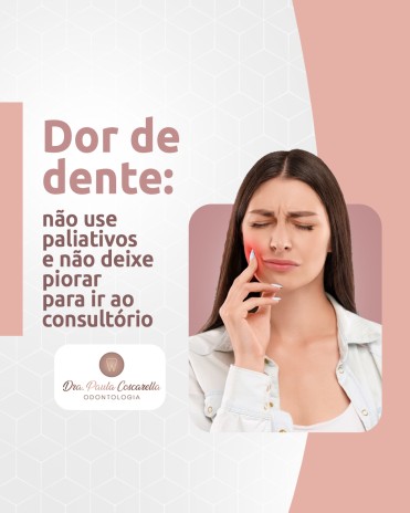 Dor de dente: não use paliativos e não deixe piorar para ir ao consultório