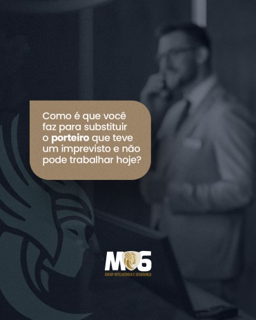 Como é que você faz para substituir o porteiro que teve um imprevisto e não pode trabalhar hoje?