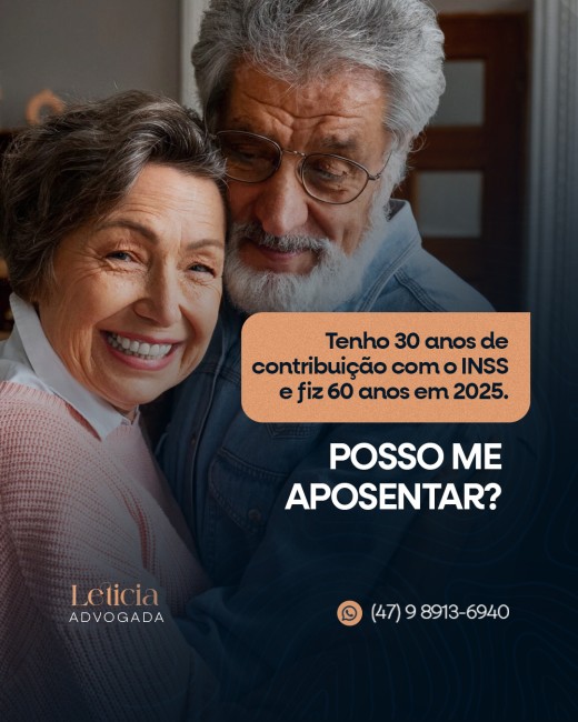 Tenho 30 anos de contribuição com o INSS e fiz 60 anos em 2025. Posso me aposentar?