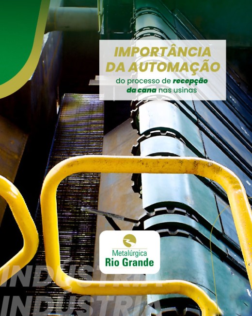 Importância da automação do processo de recepção da cana nas usinas