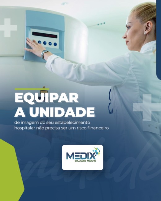 Equipar a unidade de imagem do seu estabelecimento hospitalar não precisa ser um risco financeiro