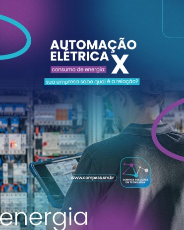 Automação elétrica x consumo de energia: sua empresa sabe qual é a relação?