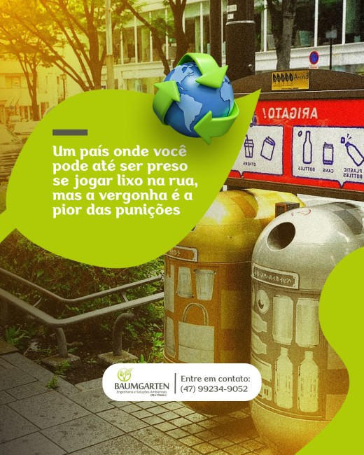 Um país onde você pode até ser preso se jogar lixo na rua, mas a vergonha é a pior das punições