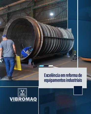 Excelência em reforma de equipamentos industriais