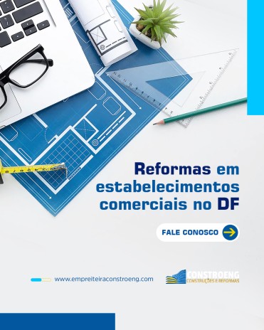 Reformas em estabelecimentos comerciais no DF
