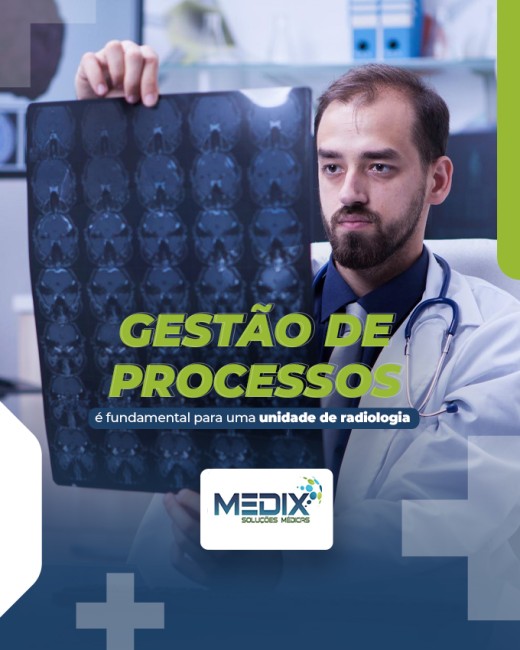 Gestão de processos é fundamental para uma unidade de radiologia