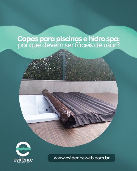 Capas para piscinas e hidro spa: por que devem ser fáceis de usar?