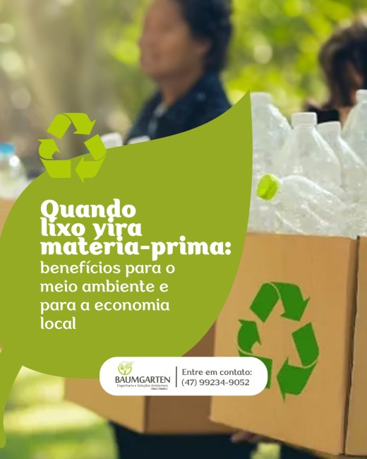Quando lixo vira matéria-prima: benefícios para o meio ambiente e para a economia local