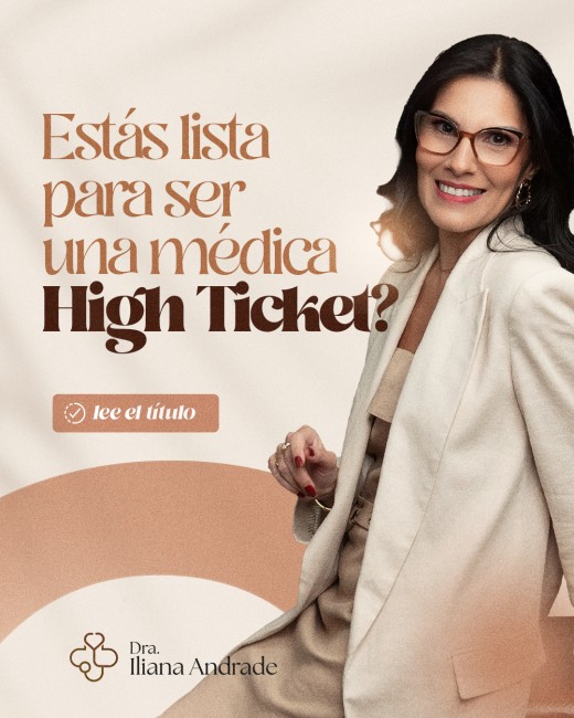 Estás lista para ser una médica High Ticket?