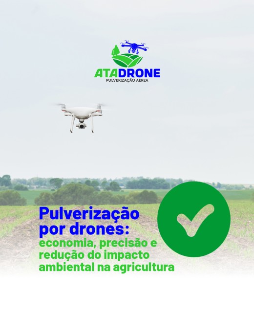 Pulverização por drones: economia, precisão e redução do impacto ambiental na agricultura
