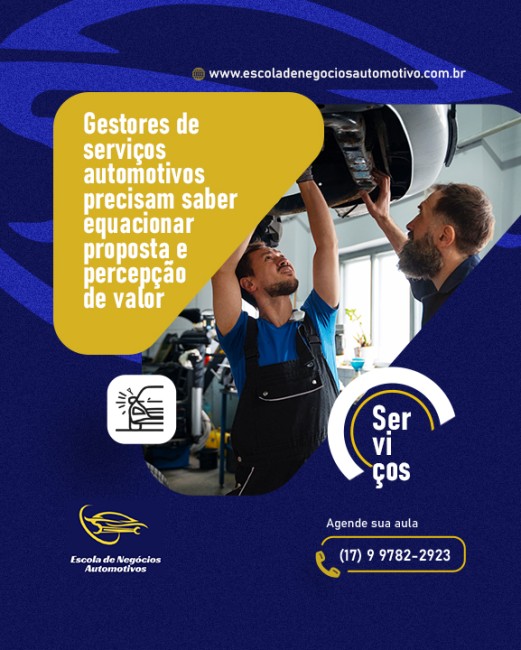 Gestores de serviços automotivos precisam saber equacionar proposta e percepção de valor