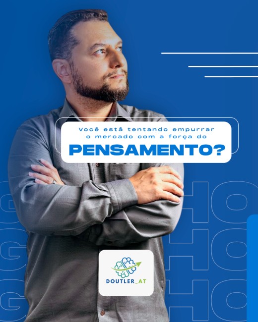 Você está tentando empurrar o mercado com a força do pensamento?