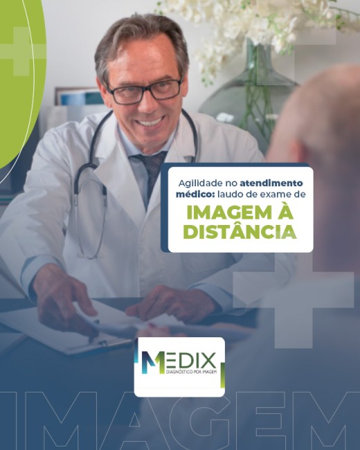Agilidade no atendimento médico: laudo de exame de imagem à distância