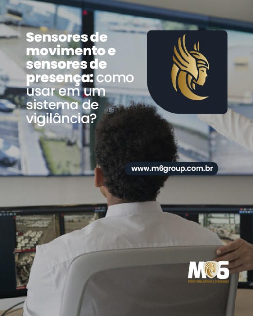 Sensores de  movimento e  sensores de  presença: como  usar em um  sistema de  vigilância?