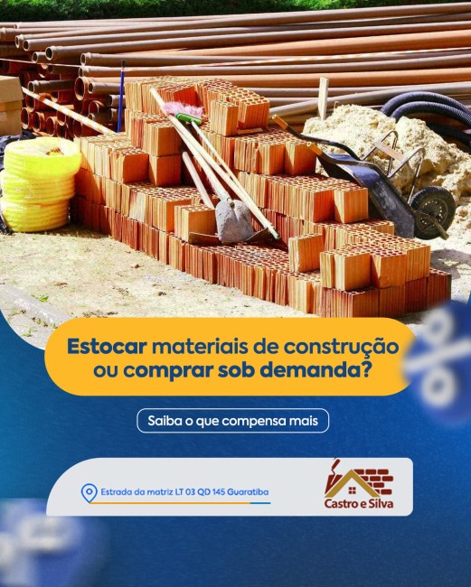 Estocar materiais de construção ou comprar sob demanda?
