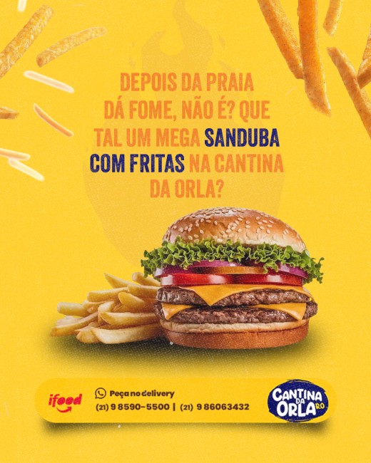 Depois da praia dá fome, não é? Que tal um mega sanduba com fritas na Cantina da Orla?