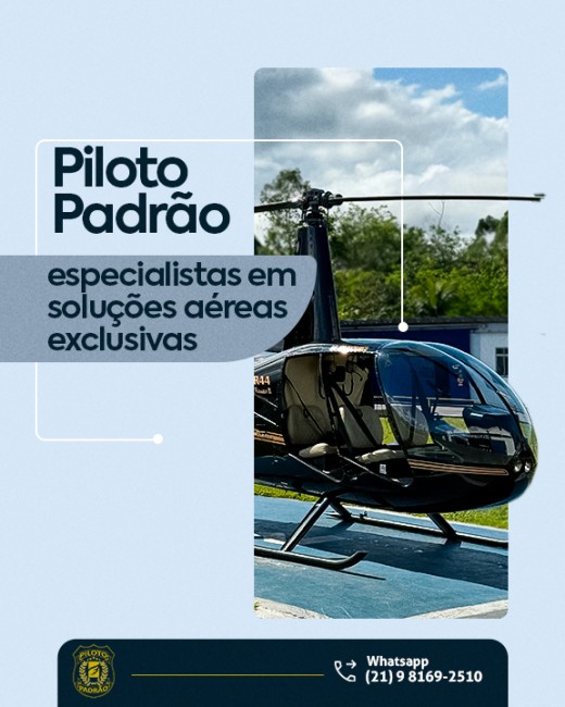Piloto Padrão: especialistas em soluções aéreas exclusivas