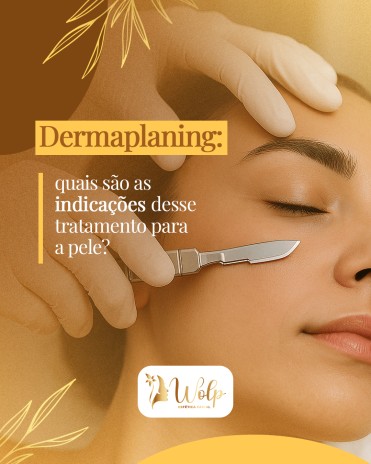 Dermaplaning: quais são as indicações desse tratamento para a pele?