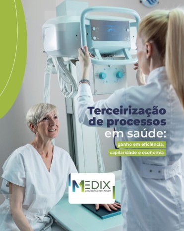 Terceirização de processos em saúde: ganho em eficiência, capilaridade e economia
