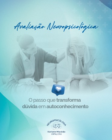 Avaliação Neuropsicológica: o passo que transforma dúvida em autoconhecimento