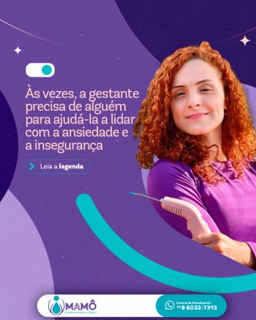 Às vezes, a gestante precisa de alguém para ajudá-la a lidar com a ansiedade e a insegurança