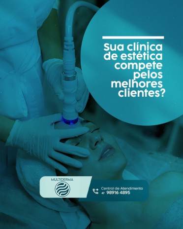 Sua clínica de estética compete pelos melhores clientes?