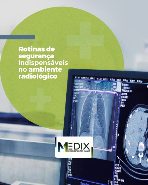 Rotinas de segurança indispensáveis no ambiente radiológico