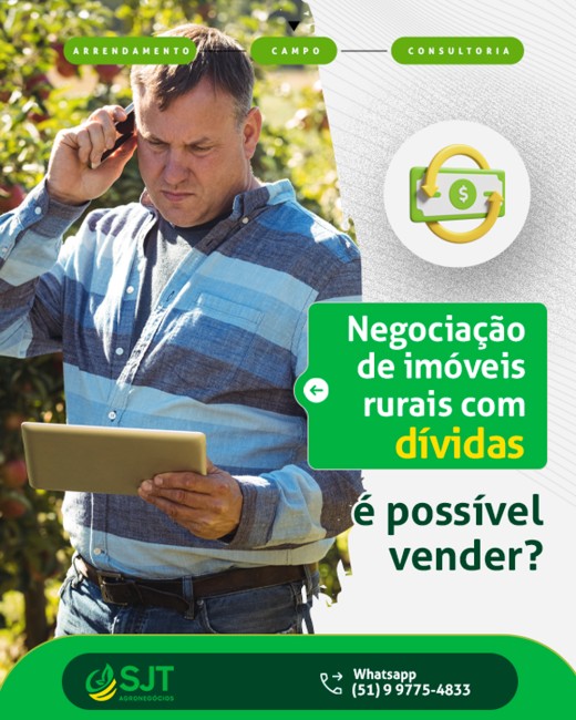 Negociação de imóveis rurais com dívidas: é possível vender?