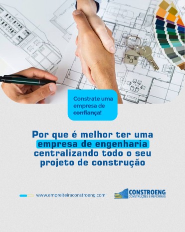 Por que é melhor ter uma empresa de engenharia centralizando todo o seu projeto de construção