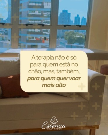 A terapia não é só para quem está no chão, mas, também, para quem quer voar mais alto