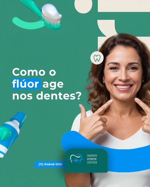 Como o flúor age nos dentes?