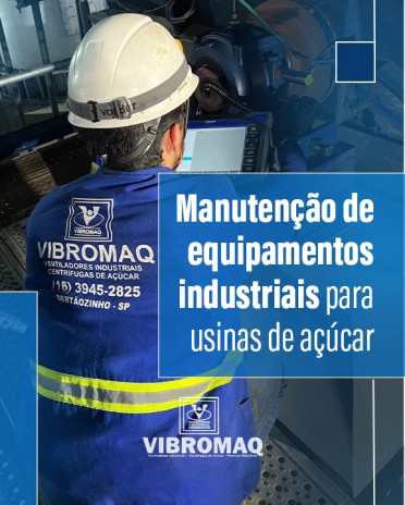 Manutenção de equipamentos industriais para usinas de açúcar