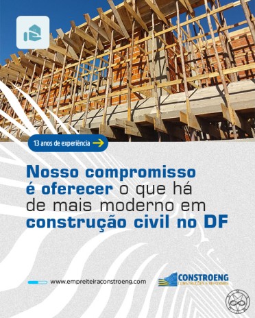 Nosso compromisso é oferecer o que há de mais moderno em construção civil no DF