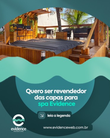 Quero ser revendedor das capas para spa Evidence