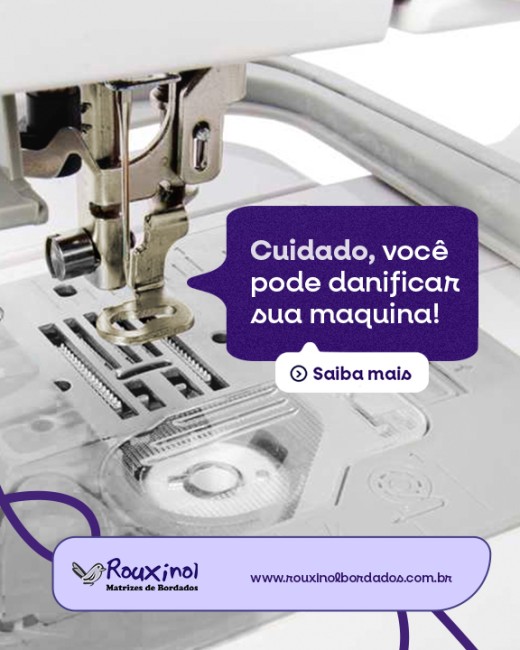 Cuidado, você pode danificar sua maquina!