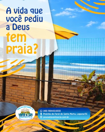 A vida que você pediu a Deus tem praia?