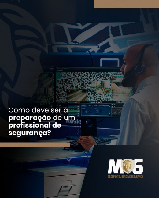 Como deve ser a preparação de um profissional de segurança?